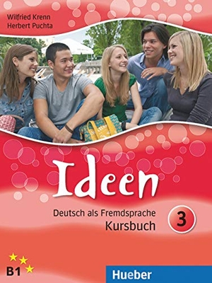Krenn, Wilfried / Herbert Puchta. Ideen 3. Kursbuch - Deutsch als Fremdsprache. Hueber Verlag GmbH, 2011.