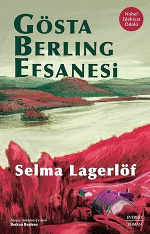 Lagerlöf, Selma. Gösta Berling Efsanesi Ciltli. Everest Yayinlari, 2024.