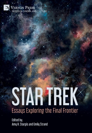 Strand, Emily / Amy H. Sturgis (Hrsg.). Star Trek - Essays Exploring the Final Frontier. Vernon Press, 2023.