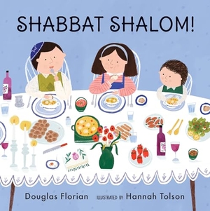 Florian, Douglas. Shabbat Shalom!. Candlewick Press (MA), 2021.