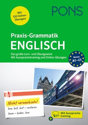 PONS Praxis-Grammatik Englisch - Das große Lern- und Übungswerk. Mit Aussprachetraining und Online-Übungen. Pons Langenscheidt GmbH, 2024.