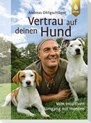 Vertrau auf deinen Hund