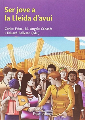 Varios Autores / Aa Dd. Ser jove a la Lleida d'avui. Pagès Editors, S.L., 2017.