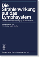 Die Strahlenwirkung auf das Lymphsystem
