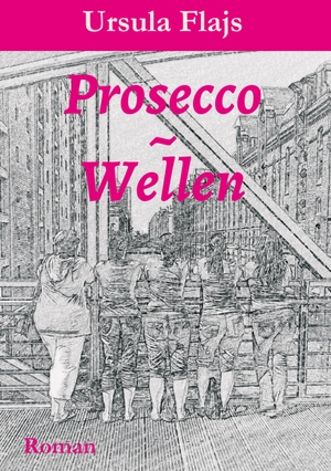 Flajs, Ursula. Prosecco~Wellen - Roman. tredition, 2021.