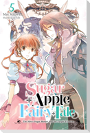 Sugar Apple Fairy Tale, Vol. 5 (Light Novel)