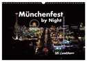 München Fest by Night (Wandkalender 2024 DIN A3 quer), CALVENDO Monatskalender