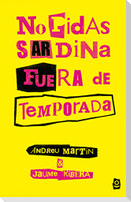 No pidas sardina fuera de temporada