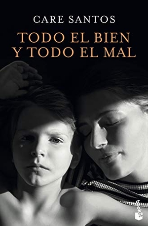 Santos, Care. Todo el bien y todo el mal. Booket, 2019.