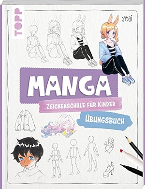 Yoai. Manga-Zeichenschule für Kinder Übungsbuch - Mit gezieltem Training Schritt für Schritt zum Mangaka. frechverlag GmbH, 2022.