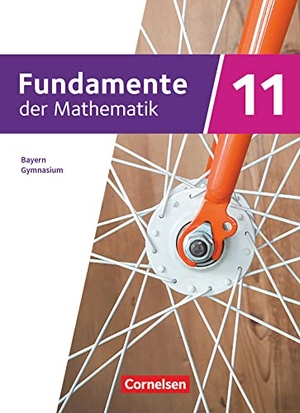 Fischer, Sabine / Freytag, Carina et al. Fundamente der Mathematik - 11. Jahrgangsstufe - 2023 - Bayern. Schülerbuch. Cornelsen Verlag GmbH, 2023.