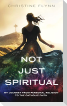 Not Just Spiritual