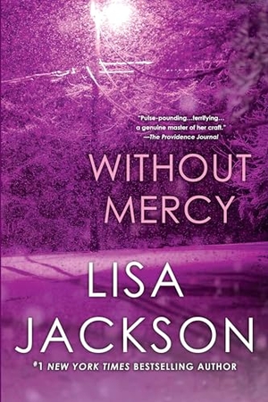 Jackson, Lisa. Without Mercy. Kensington Publishing Corporation, 2018.