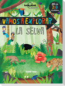 Vamos a Explorar... La Selva