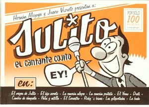 Migoya / Juaco et al. Julito el cantante cojito. Edicions de Ponent S.L., 2007.