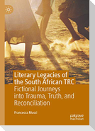 Literary Legacies of the South African TRC