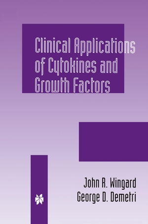 Demetri, George D. / John R. Wingard (Hrsg.). Clinical Applications of Cytokines and Growth Factors. Springer US, 1999.