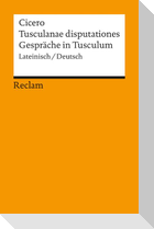 Tusculanae disputationes / Gespräche in Tusculum