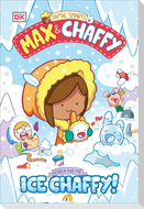 Max and Chaffy: Search for the Ice Chaffy