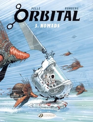 Runberg, Sylvain. Orbital 3 - Nomads. Cinebook Ltd, 2011.