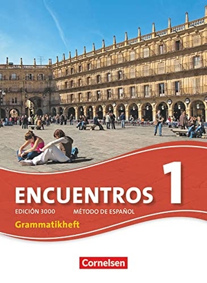 Rathsam, Kathrin / Jochen Schleyer. Encuentros 1 Neue Ausgabe, Edición 3000 - Grammatikheft - 3. Fremdsprache. Cornelsen Verlag GmbH, 2010.
