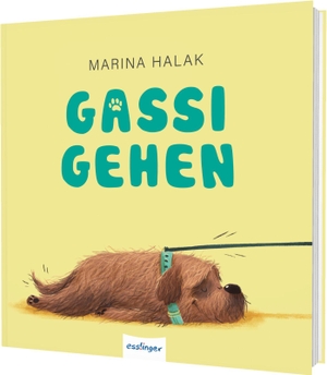 Halak, Marina. Gassi gehen - Lustiges Geschenk für Trotzphasen-Held:innen und Hundefans. Esslinger Verlag, 2026.