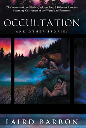 Barron, Laird. Occultation and Other Stories - And Other Stories. Simon & Schuster UK Ltd, 2010.