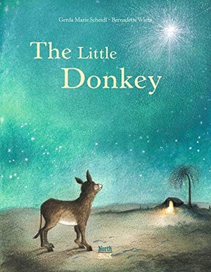 Scheidl, Gerda Marie. The Little Donkey. Northsouth Books, 2022.