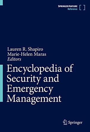 Maras, Marie-Helen / Lauren R. Shapiro (Hrsg.). Encyclopedia of Security and Emergency Management. Springer International Publishing, 2021.