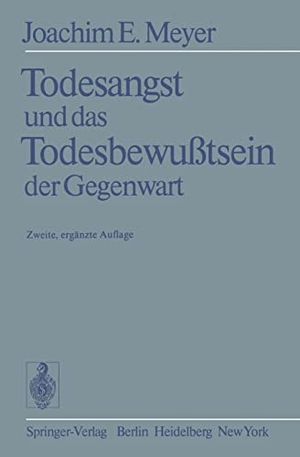 Meyer, J. -E.. Todesangst und das Todesbewußtsein der Gegenwart. Springer Berlin Heidelberg, 1982.