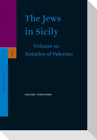 The Jews in Sicily, Volume 10 Notaries of Palermo: Part One