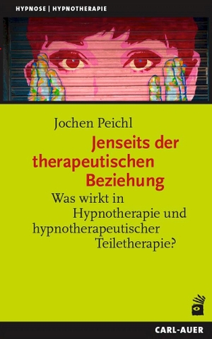 Peichl, Jochen. Jenseits der therapeutischen Beziehung - Was wirkt in Hypnotherapie und hypnotherapeutischer Teiletherapie?. Auer-System-Verlag, Carl, 2023.