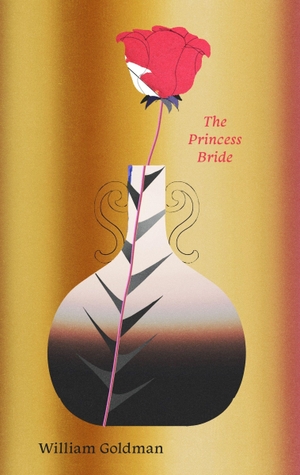 Goldman, William. The Princess Bride - S. Morgenstern's Classic Tale of True Love and High Adventure. Harper Collins Publ. USA, 2026.