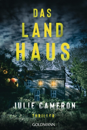 Cameron, Julie. Das Landhaus - Thriller. Goldmann TB, 2021.