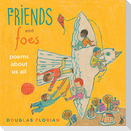 Friends and Foes