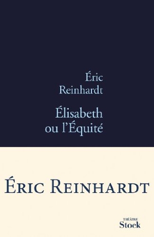 Reinhardt-E. Élisabeth ou l'Équité. Editions Stock, 2024.