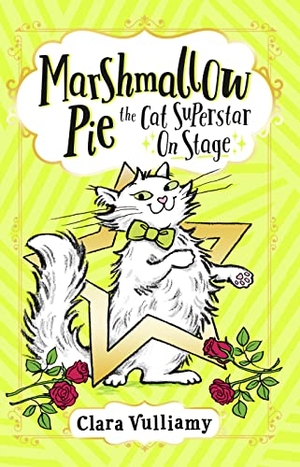 Vulliamy, Clara. Marshmallow Pie The Cat Superstar On Stage. HarperCollins Publishers, 2021.