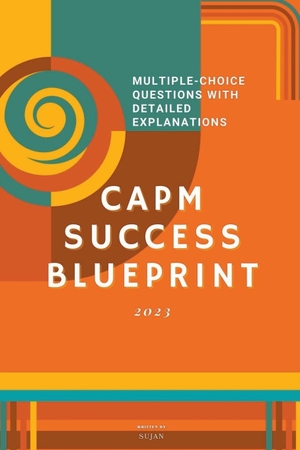 Sujan. CAPM Success Blueprint. Sujan, 2023.