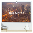 Big Cities (hochwertiger Premium Wandkalender 2025 DIN A2 quer), Kunstdruck in Hochglanz