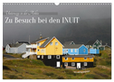 Zu Besuch bei den Inuit (Wandkalender 2024 DIN A3 quer), CALVENDO Monatskalender