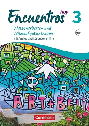 Miller, Yvonne. Encuentros Hoy - Band 3 - 3. Fremdsprache - Klassenarbeitstrainer. Cornelsen Verlag GmbH, 2021.