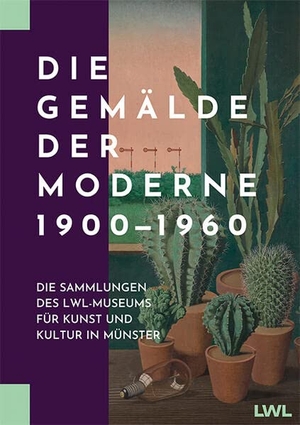 LWL-Museum für Kunst und Kultur, Westfälisches Landesmuseum (Hrsg.). Die Gemälde der Moderne 1900-1960 - Die Sammlungen des LWL-Museums für Kunst und Kultur in Münster. Imhof Verlag, 2023.