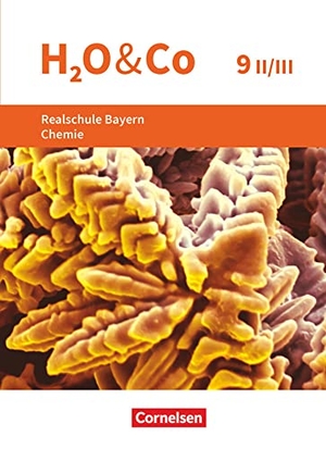 Eiblmeier, Christian / Kring, Petra et al. H2O & Co 9. Schuljahr - Wahlpflichtfächergruppe II-III - Realschule Bayern - Schülerbuch. Oldenbourg Schulbuchverl., 2021.