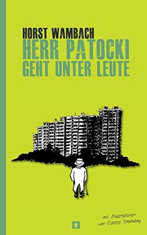 Wambach, Horst. Herr Patocki geht unter Leute. Books on Demand, 2017.