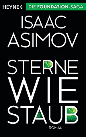 Asimov, Isaac. Sterne wie Staub. Heyne Taschenbuch, 2015.