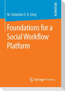 Foundations for a Social Workflow Platform