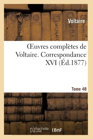 Voltaire. Oeuvres complètes de Voltaire. Correspondances,16. Hachette Livre, 2022.