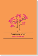 Dhamma Now