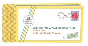 Redmond, Lea. Letters for a Year of Gratitude - Write Now. Keep in Touch Always.. Chronicle Books, 2018.
