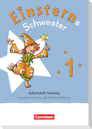 Einsterns Schwester 1. Schuljahr - Zur allg. Ausgabe 2021 und Ausgabe Bayern 2025 - Arbeitsheft Training - Grundwortschatz und Rechtschreibung